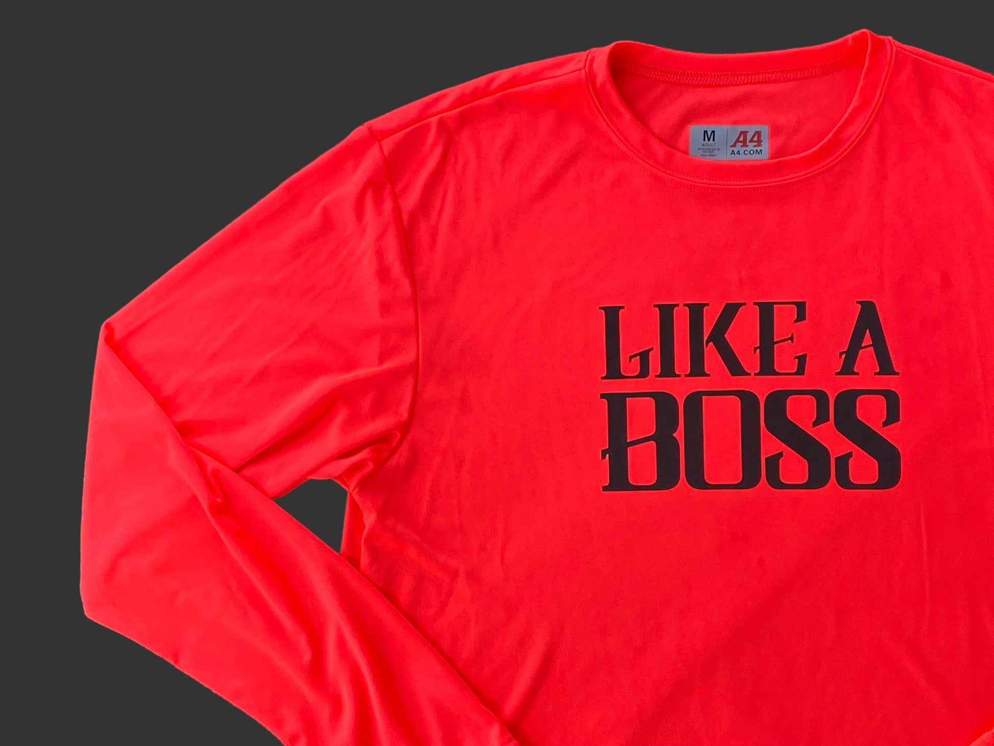 LIKE A BOSS UPF LONG SLEEVE