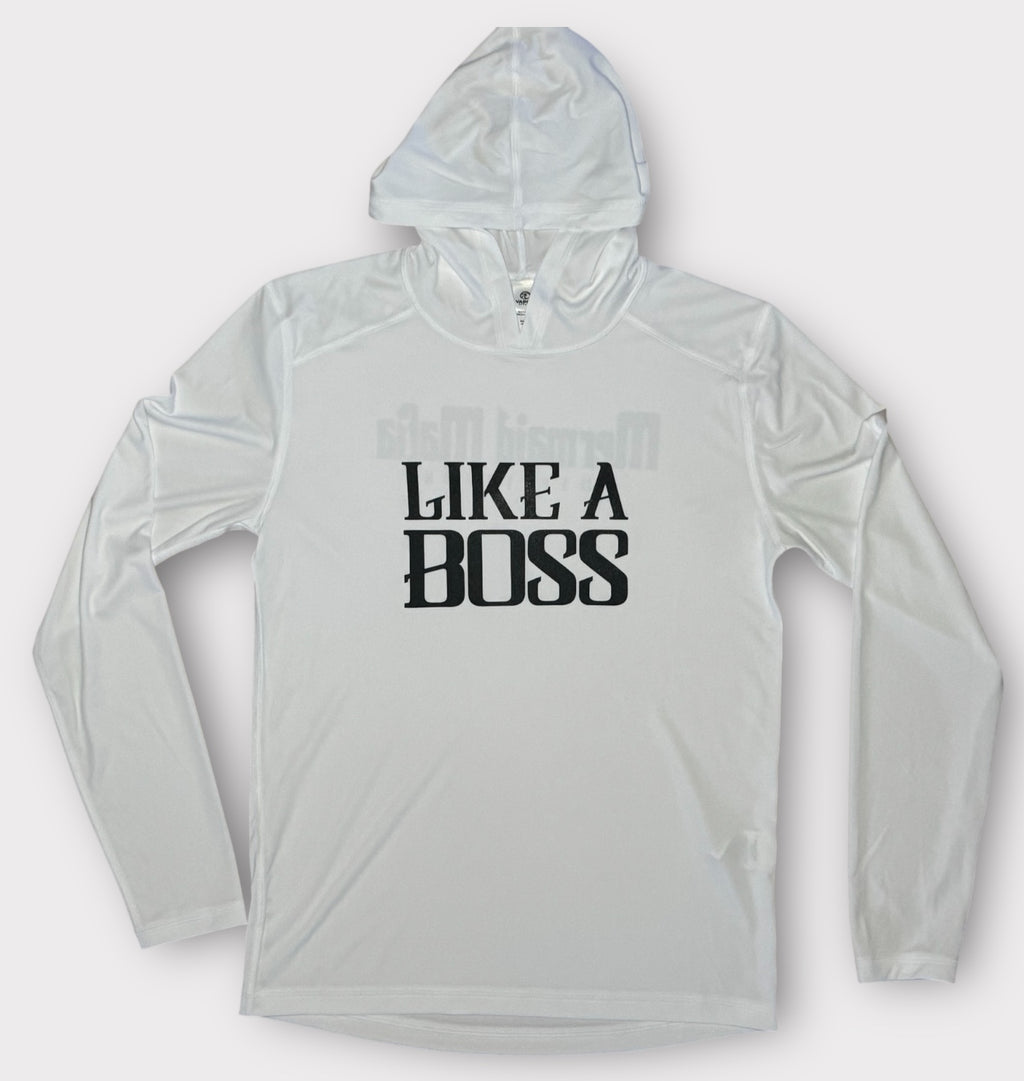 LIKE A BOSS UPF HOODED LONG SLEEVE