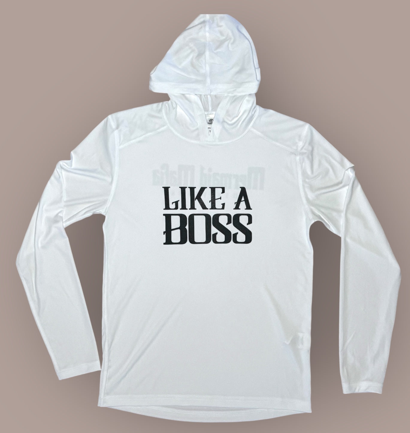 LIKE A BOSS UPF HOODED LONG SLEEVE