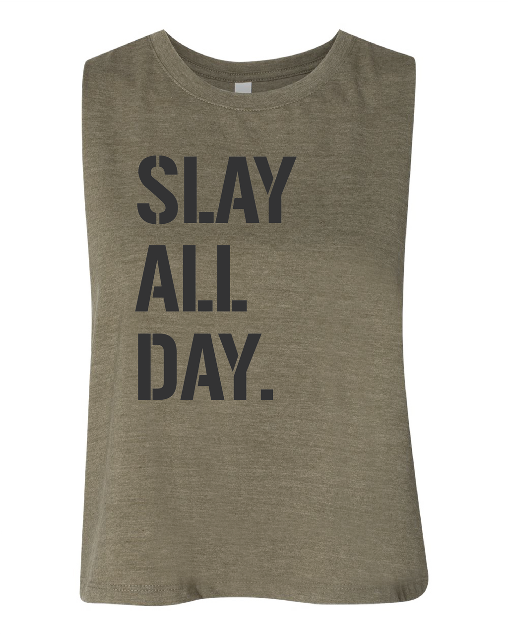 SLAY ALL DAY CROPPED TANK